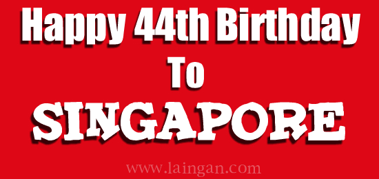 happy-44th-birthday-to-singapore